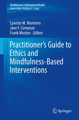 Monteiro / Compson / Musten |  Practitioner's Guide to Ethics and Mindfulness-Based Interventions | eBook | Sack Fachmedien