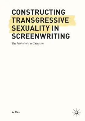 Theo |  Constructing Transgressive Sexuality in Screenwriting | eBook | Sack Fachmedien