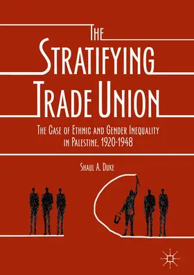 Duke | The Stratifying Trade Union | Buch | 978-3-319-65099-9 | sack.de