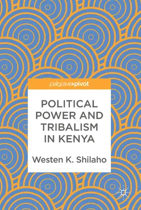 Shilaho |  Political Power and Tribalism in Kenya | eBook | Sack Fachmedien