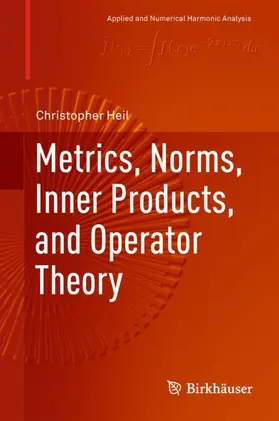 Heil |  A Short Introduction to Metric, Banach, and Hilbert Spaces | Buch |  Sack Fachmedien