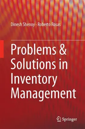 Rosas / Shenoy |  Problems & Solutions in Inventory Management | Buch |  Sack Fachmedien