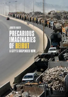 Naeff |  Precarious Imaginaries of Beirut | Buch |  Sack Fachmedien
