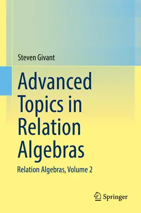 Givant |  Advanced Topics in Relation Algebras | Buch |  Sack Fachmedien