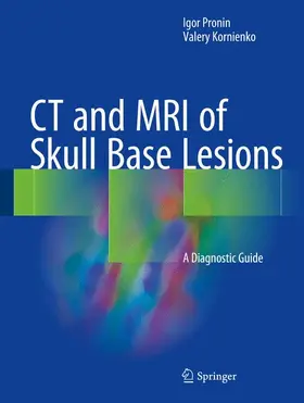 Kornienko / Pronin | CT and MRI of Skull Base Lesions | Buch | 978-3-319-65956-5 | sack.de