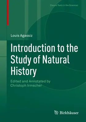 Agassiz / Irmscher |  Introduction to the Study of Natural History | Buch |  Sack Fachmedien