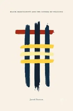 Sexton |  Black Masculinity and the Cinema of Policing | eBook | Sack Fachmedien