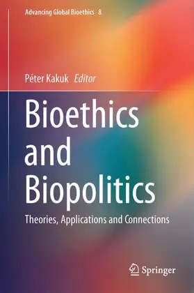 Kakuk |  Bioethics and Biopolitics | Buch |  Sack Fachmedien