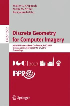 Kropatsch / Artner / Janusch |  Discrete Geometry for Computer Imagery | Buch |  Sack Fachmedien