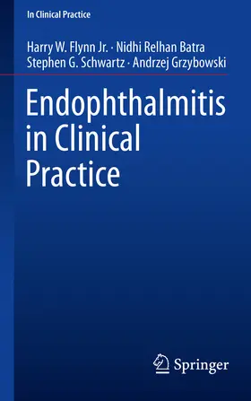 Flynn Jr. / Batra / Schwartz |  Endophthalmitis in Clinical Practice | eBook | Sack Fachmedien