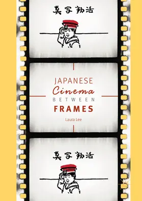 Lee | Japanese Cinema Between Frames | E-Book | www2.sack.de