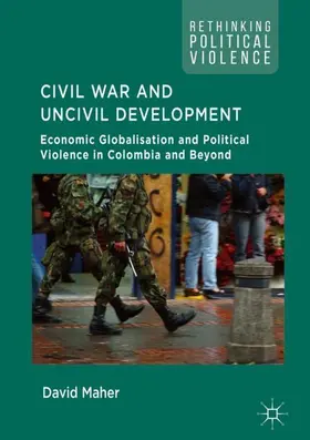 Maher |  Civil War and Uncivil Development | Buch |  Sack Fachmedien