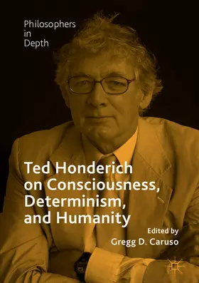 Caruso |  Ted Honderich on Consciousness, Determinism, and Humanity | eBook | Sack Fachmedien