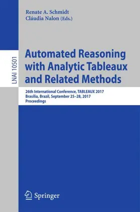 Nalon / Schmidt | Automated Reasoning with Analytic Tableaux and Related Methods | Buch | 978-3-319-66901-4 | sack.de