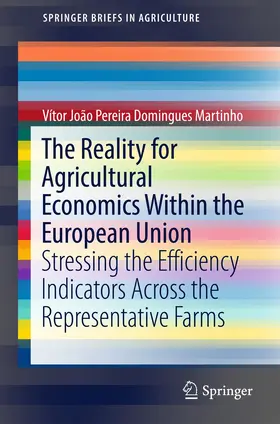 Pereira Domingues Martinho |  The Reality for Agricultural Economics Within the European Union | Buch |  Sack Fachmedien