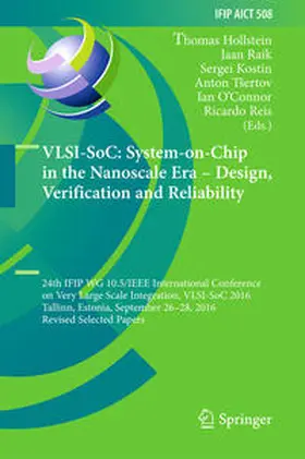 Hollstein / Raik / Kostin | VLSI-SoC: System-on-Chip in the Nanoscale Era – Design, Verification and Reliability | E-Book | sack.de