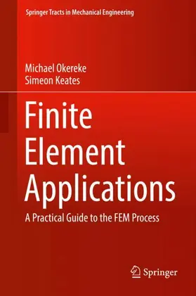 Keates / Okereke |  Finite Element Applications | Buch |  Sack Fachmedien