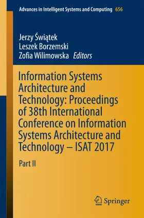 Swiatek / Swiatek / Borzemski | Information Systems Architecture and Technology: Proceedings of 38th International Conference on Information Systems Architecture and Technology – ISAT 2017 | E-Book | sack.de