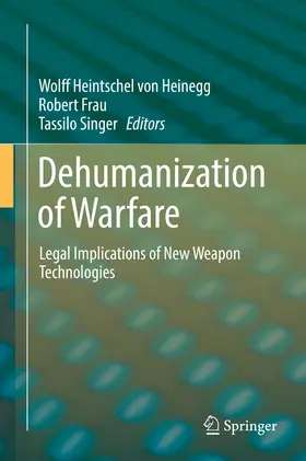 Heintschel von Heinegg / Frau / Singer | Dehumanization of Warfare | E-Book | sack.de