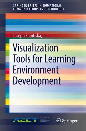 Frantiska, Jr. / Frantiska / Jr. |  Visualization Tools for Learning Environment Development | eBook | Sack Fachmedien