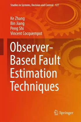 Zhang / Cocquempot / Jiang |  Observer-Based Fault Estimation Techniques | Buch |  Sack Fachmedien