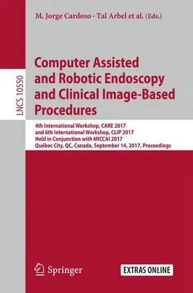 Cardoso / Erdt / Arbel |  Computer Assisted and Robotic Endoscopy and Clinical Image-Based Procedures | Buch |  Sack Fachmedien