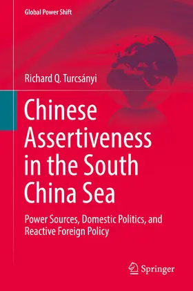 Turcsányi |  Chinese Assertiveness in the South China Sea | eBook | Sack Fachmedien