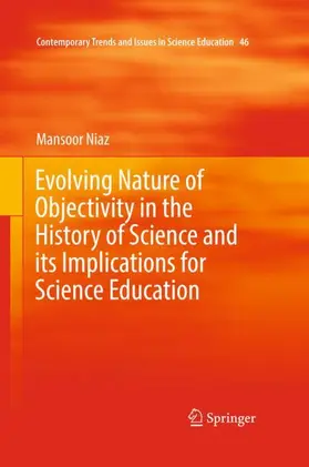 Niaz |  Evolving Nature of Objectivity in the History of Science and its Implications for Science Education | Buch |  Sack Fachmedien