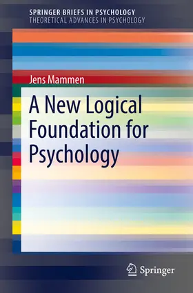Mammen |  A New Logical Foundation for Psychology | eBook | Sack Fachmedien