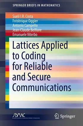 Costa / Oggier / Campello | Lattices Applied to Coding for Reliable and Secure Communications | E-Book | sack.de