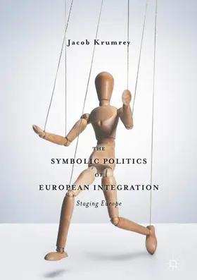 Krumrey |  The Symbolic Politics of European Integration | Buch |  Sack Fachmedien