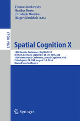 Barkowsky / Burte / Hölscher | Spatial Cognition X | E-Book | www2.sack.de