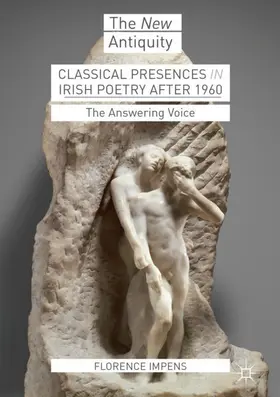 Impens |  Classical Presences in Irish Poetry after 1960 | Buch |  Sack Fachmedien