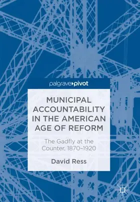 Ress |  Municipal Accountability in the American Age of Reform | Buch |  Sack Fachmedien