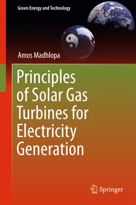 Madhlopa | Principles of Solar Gas Turbines for Electricity Generation | E-Book | sack.de
