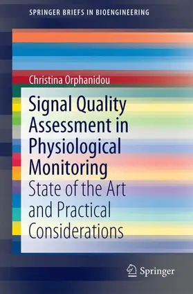 Orphanidou |  Signal Quality Assessment in Physiological Monitoring | Buch |  Sack Fachmedien