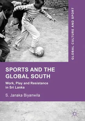 Biyanwila |  Sports and The Global South | Buch |  Sack Fachmedien