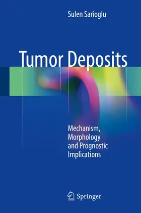Sarioglu |  Tumor Deposits | Buch |  Sack Fachmedien