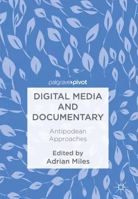Miles | Digital Media and Documentary | Buch | 978-3-319-68642-4 | sack.de