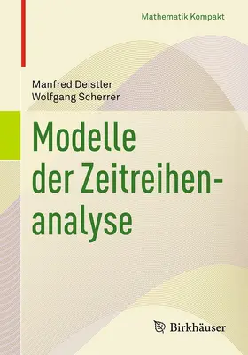 Deistler / Scherrer |  Modelle der Zeitreihenanalyse | Buch |  Sack Fachmedien
