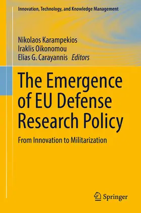 Karampekios / Oikonomou / Carayannis |  The Emergence of EU Defense Research Policy | eBook | Sack Fachmedien