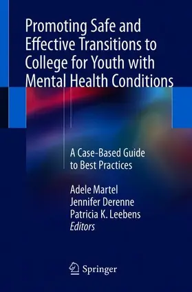 Martel / Derenne / Leebens |  Promoting Safe and Effective Transitions to College for Youth with Mental Health Conditions | Buch |  Sack Fachmedien