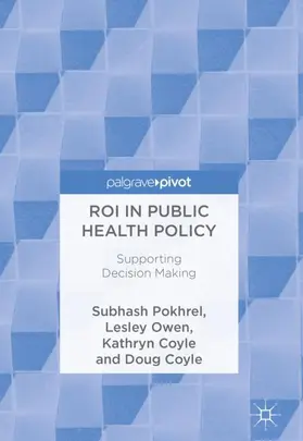 Pokhrel / Coyle / Owen | ROI in Public Health Policy | Buch | 978-3-319-68896-1 | sack.de