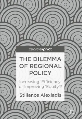 Alexiadis | The Dilemma of Regional Policy | Buch | 978-3-319-68899-2 | sack.de