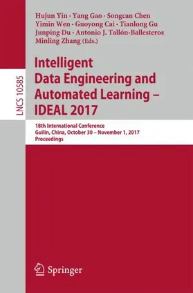 Yin / Gao / Chen |  Intelligent Data Engineering and Automated Learning - IDEAL 2017 | Buch |  Sack Fachmedien