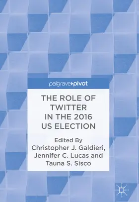 Galdieri / Lucas / Sisco |  The Role of Twitter in the 2016 US Election | eBook | Sack Fachmedien
