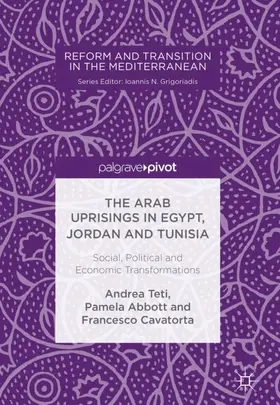 Teti / Cavatorta / Abbott |  The Arab Uprisings in Egypt, Jordan and Tunisia | Buch |  Sack Fachmedien