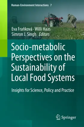 Franková / Franková / Haas |  Socio-Metabolic Perspectives on the Sustainability of Local Food Systems | eBook | Sack Fachmedien