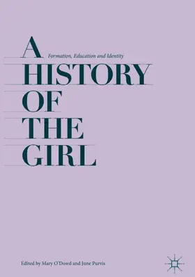 Purvis / O'Dowd |  A History of the Girl | Buch |  Sack Fachmedien