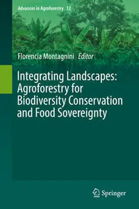 Montagnini |  Integrating Landscapes: Agroforestry for Biodiversity Conservation and Food Sovereignty | eBook | Sack Fachmedien